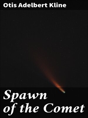 cover image of Spawn of the Comet